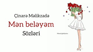 Çinarə Məlikzadə - Mən Beləyəm (Sözləri) Lyrics Resimi