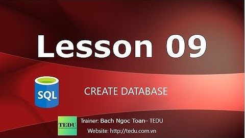 SQL căn bản - Bài 9: Tạo cơ sở dữ liệu