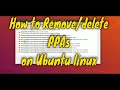 How to Remove/delete  PPAs on Ubuntu linux 18.04,19.04,16.04.