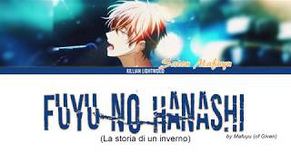 Video thumbnail of "Fuyu no Hanashi - GIVEN ~ Traduzione in Italiano"