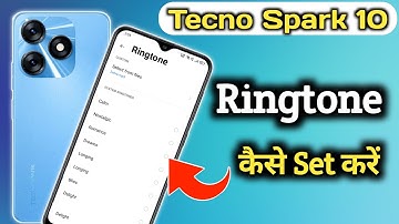 Tecno spark 10 mein ringtone kaise set kare, How to Set Ringtone in Tecno spark 10, ringtone setting