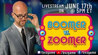 Boomer Vs Zoomer LIVE! // June 17th 2022 at 5pm ET