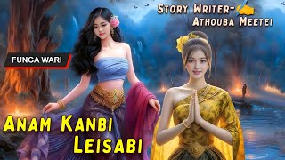 Anam Kanbi Leisabi || Manipuri Phunga Wari ||Record Thoibi Keisham || Story ✍ Athouba Meetei ||