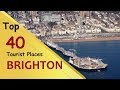 &quot;BRIGHTON&quot; Top 40 Tourist Places | Brighton Tourism | ENGLAND