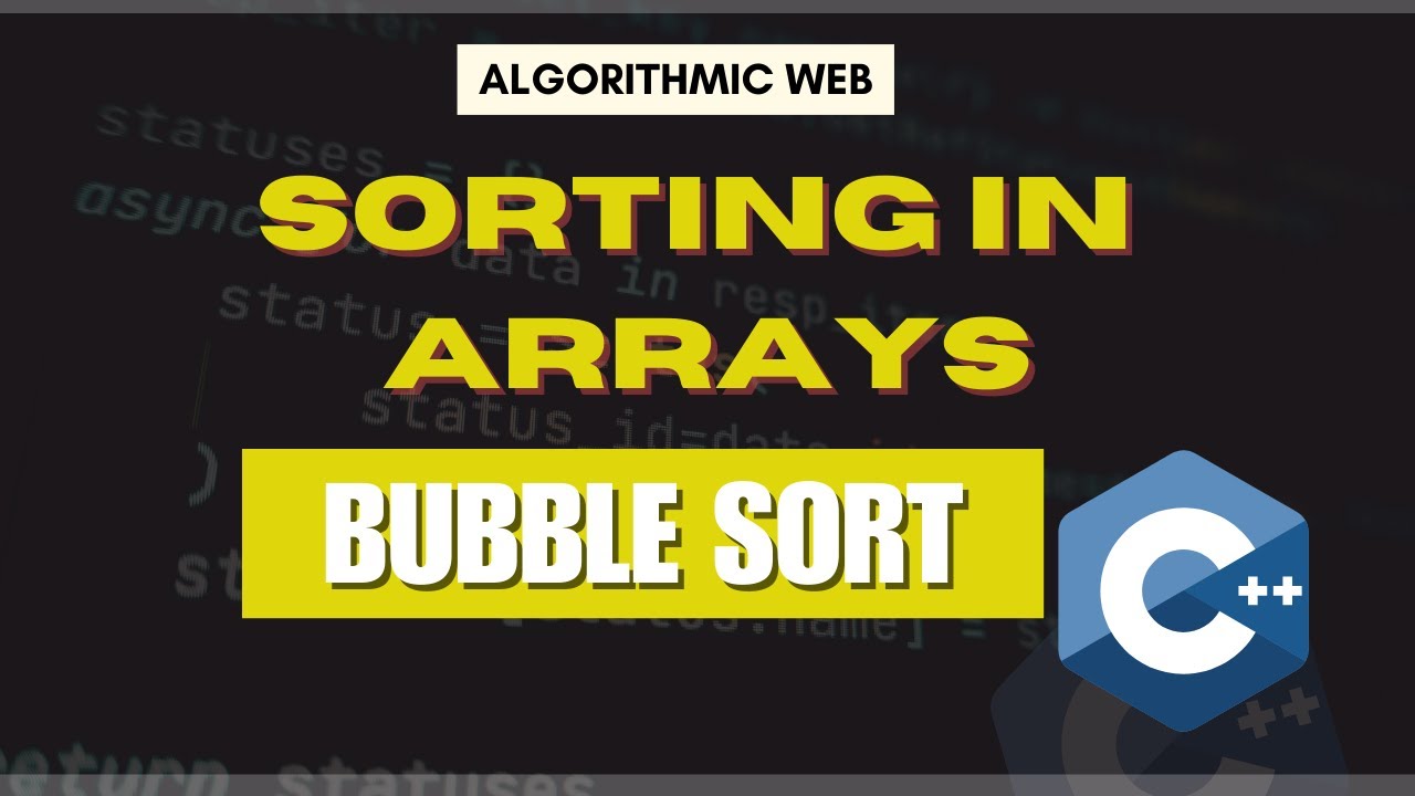 bubble sort easy explaination with code and theory - YouTube