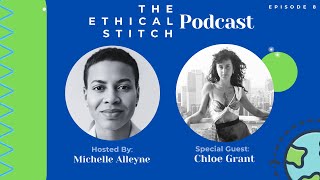 The Ethical Stitch Ep 8: Soft Revolution: Chloe Grant’s Mission for Ethical Intimates