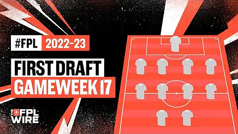 First Drafts Gameweek 17 - Zophar and Lateriser | The FPL Wire | Fantasy Premier League Tips 2022/23