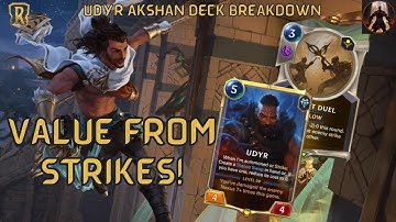 Value Through Strikes with Akshan Udyr! | Deck Breakdown & Gameplay | Legends of Runeterra