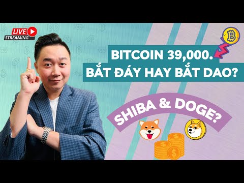 Bitcoin giữ giá $39,000! Bắt đáy hay bắt dao rơi? DOGE & SHIBA ra sao?