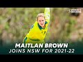 Maitlan brown joins new south wales for the 202122 season  nsw