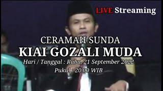 CERAMAH SUNDA BERSAMA KIAI GOZALI MUDA