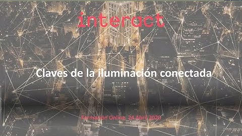 Webinarios de Signify 2020-Las claves de la Iluminación conectada Abril 2020