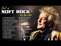 Soft Rock Songs Of The 70s 80s 90s-Rod Stewart,Michael Bolton, Bee Gees,Lobo,Phil Colins, Elton John