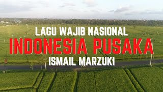 Lagu Wajib Nasional | Indonesia Pusaka (Musik dan Lirik)