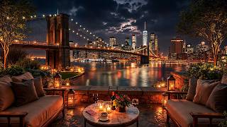 Celebrity Calm Night Jazz in New York ☕ Brooklyn Bridge Rooftop Café Ambience & Sweet Jazz for Study & Work Net Worth