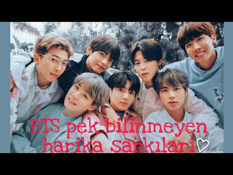 BTS'in Pek Bilinmeyen Harika Şarkıları