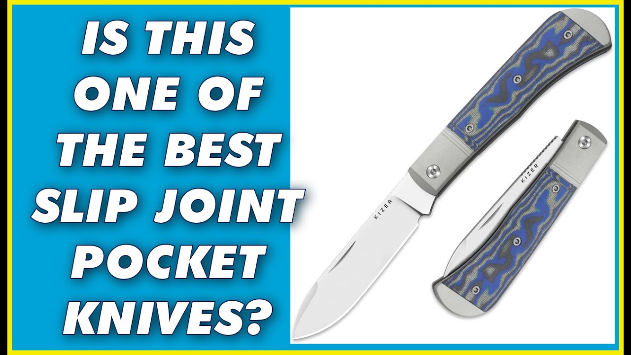 IS THIS ONE OF THE BEST SLIP JOINT KNIVES? Kizer Trestle D Slip Joint Pocket Knife Nitro V Blade