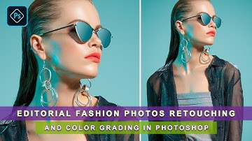Retouching And Color Grading Editorial Fashion Photos In Photoshop
