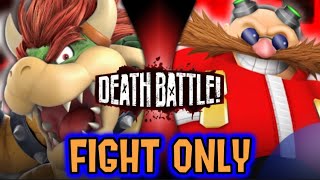 Bowser Vs Dr Eggman Death Battle Fight Only
