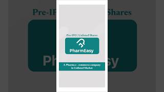PharmEasy A #Pharma #e-commerce #company in the #unlisted #shares #PharmEasy #DigitalHealth #preipo