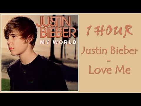 1 HOUR JUSTIN BIEBER – LOVE ME