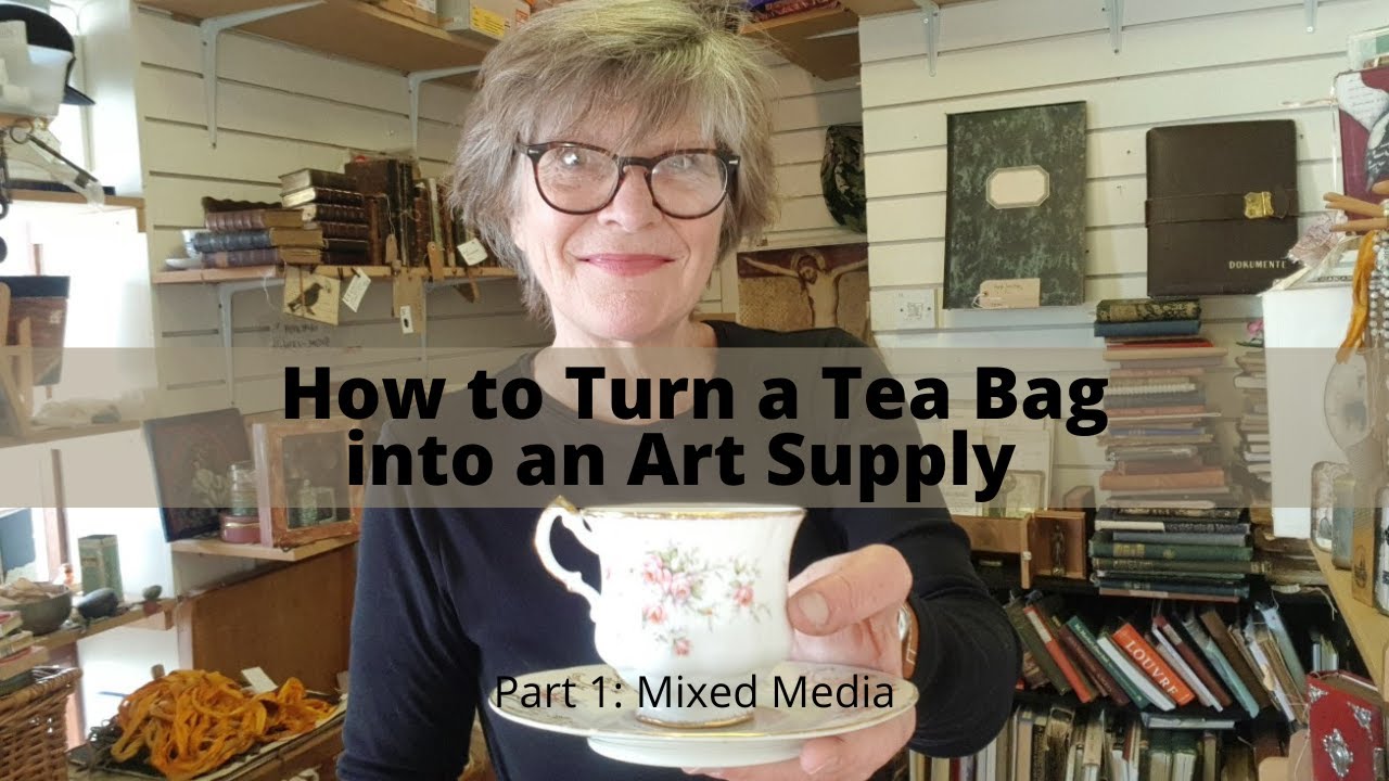 How to Turn a Tea Bag Into an Art Supply Part 1 Mixed Media YouTube