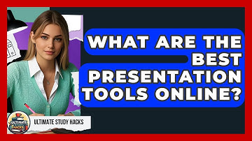 What Are The Best Presentation Tools Online? - Ultimate Study Hacks