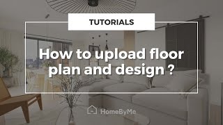 How to upload floor plan and design on HomeByMe screenshot 5