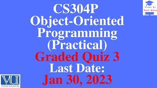 CS304P - Object Oriented Programming  Graded Quiz 3 2023 | CS304P Quiz 3 2023 solution | cs304p quiz