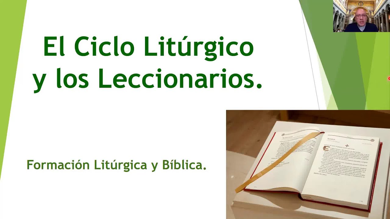 Formación litúrgica y Bíblica # 005 El Ciclo litúrgico y los Leccionarios. # 074