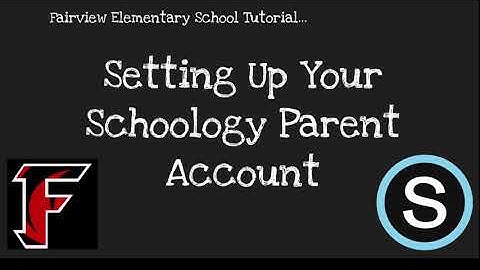 Setting up your Schoology Parent Account
