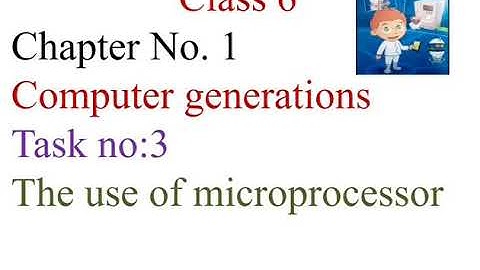 Digital world book 5.. Unit No:1"Revision" Topic:Task No:3" The Use of Microprocessors "
