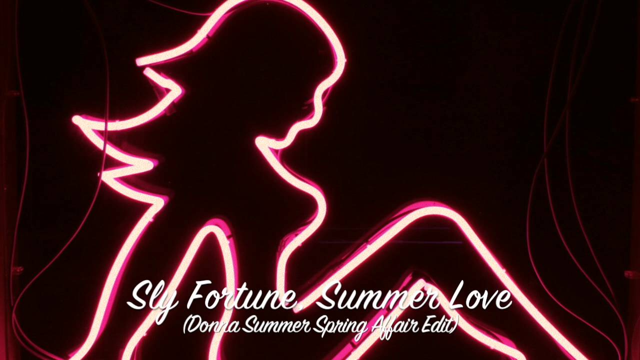 Sly Fortune, Summer Love (Donna Summer and Giorgio Moroder Spring Affair Edit)