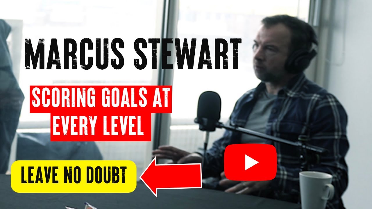 Marcus Stewart - Scoring Goals at every level