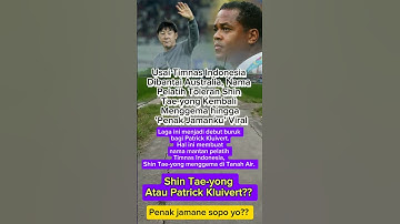 Usai Timnas Dibantai Australia Nama Shin tae young Menggema"Penak jamanku Viral"