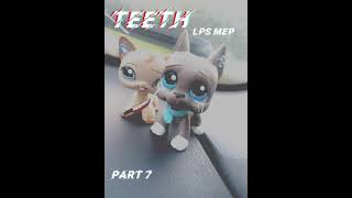 LPS MEP TEETH (CLOSED!)13/13 NO RULES BUT HAVE TO BE WITH LPS! THANKS!BE YOURSELF IN THIS MEP!:)