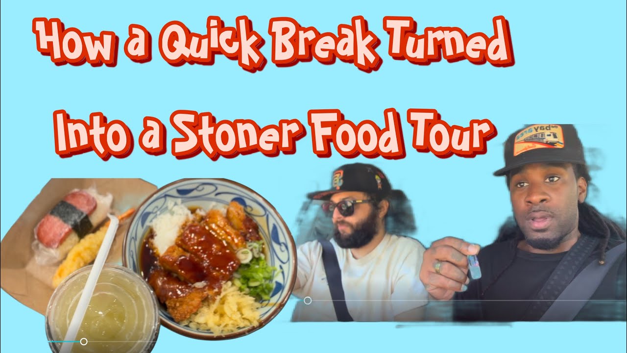 How a Quick Break Turned Into a Stoner Food Tour | Ep. 3