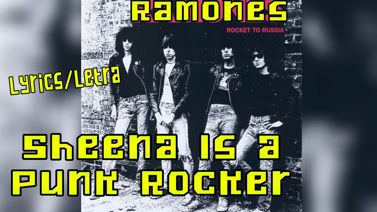 SHEENA IS A PUNK ROCKER RAMONES (LYRICS/LETRA) SUBTITULADA INGLÉS Y