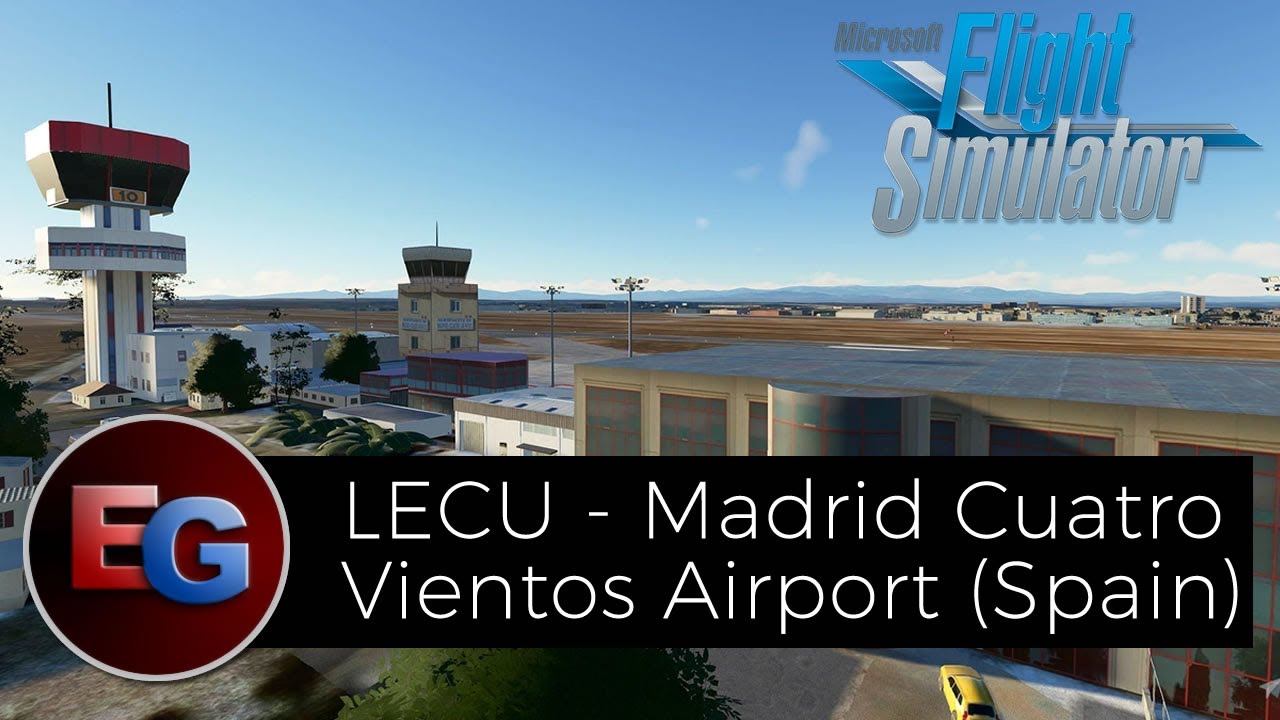[Microsoft Flight Simulator] - LECU - Madrid Cuatro Vientos Airport ...