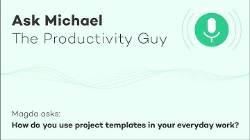 How do you use project templates in your everyday work? - Ask Michael S02E10