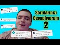 Sizden Gelen Soruları Yanıtlıyorum 2