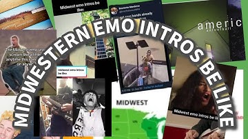Midwestern Emo Intros be like