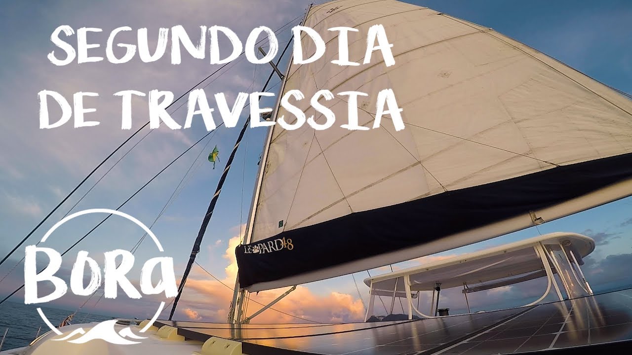 BORA #72 - DIÁRIO DE BORDO - Segundo dia de navegação para Bonaire (English/Spanish CC)