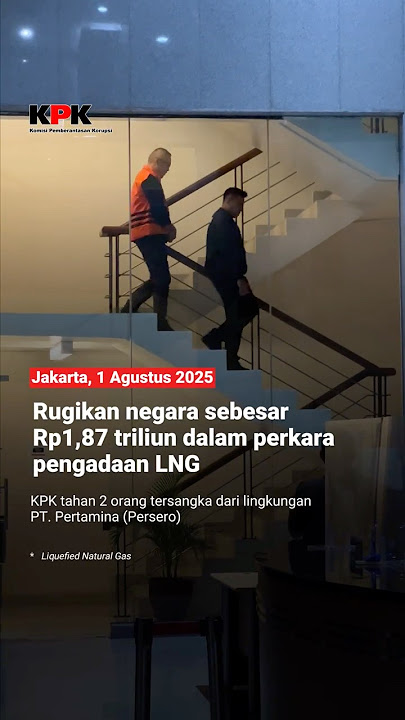 KPK tahan 2 tsk korupsi pengadaan LNG pada PT. Pertamina (Persero) tahun 2011-2021. #PenindakanKPK