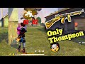 Factory 🥰 Only Thompson Gun Challenge || OverPower Gameplay - Garena Free Fire