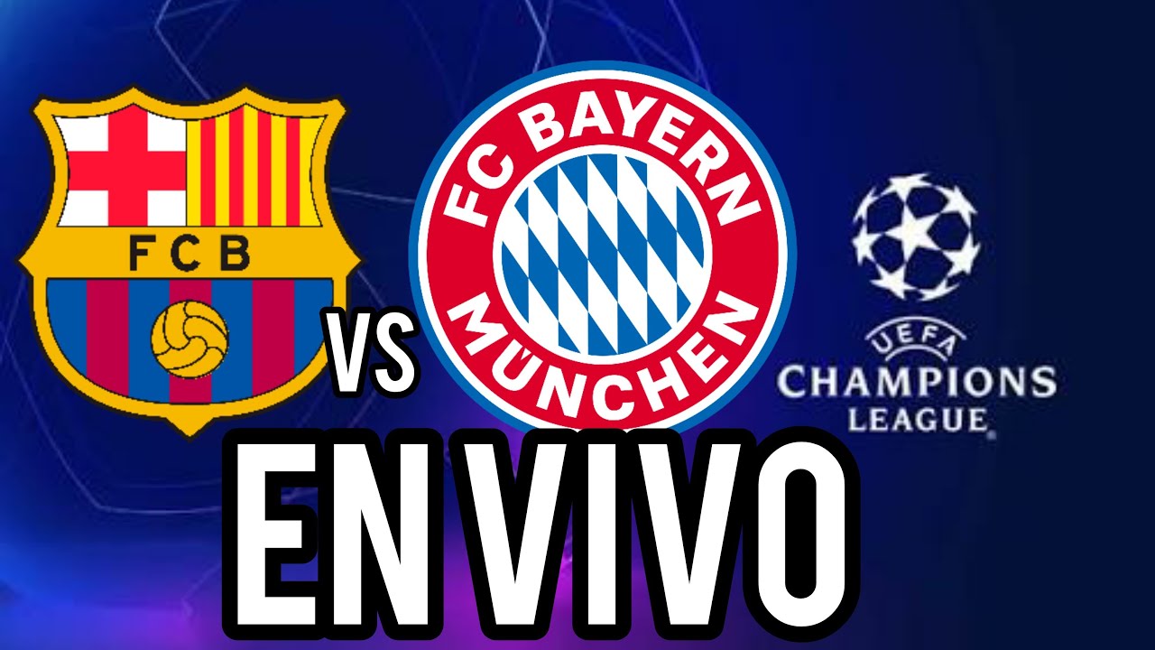 Barcelona Vs Bayern Munich En Vivo - YouTube