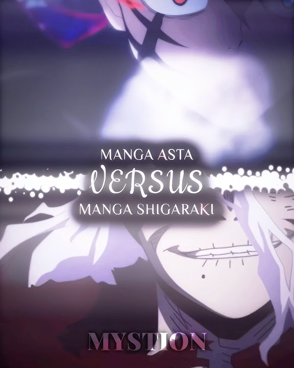 ASTA VS SHIGARAKI