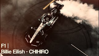 F1 | Billie Eilish - CHIHIRO