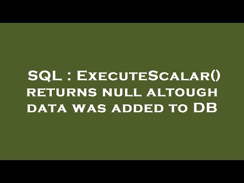 SQL : ExecuteScalar() returns null altough data was added to DB