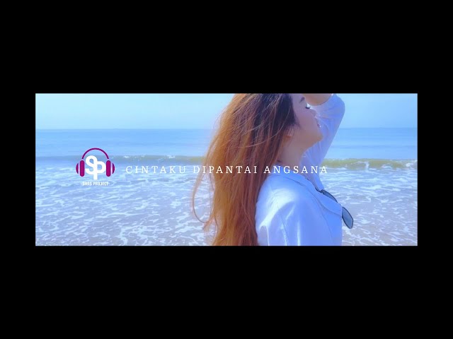 CINTAKU DI PANTAI ANGSANA-SANS PROJECT Feat. RIYAD REYNADIE class=